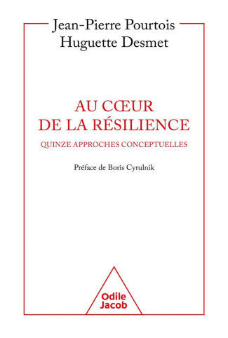 Au coeur de la résilience. Quinze approches conceptuelles