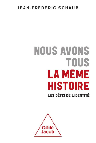 Nous avons tous la même histoire. Les défis de l'identité