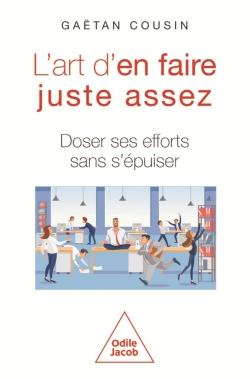 L'art d'en faire juste assez. Doser ses efforts sans s'épuiser