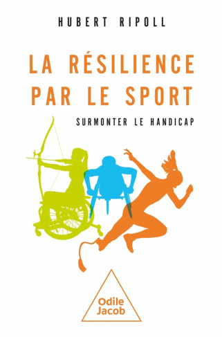 La résilience par le sport. Surmonter le handicap