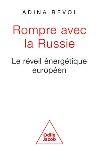 Rompre avec la Russie. Le réveil énergétique européen