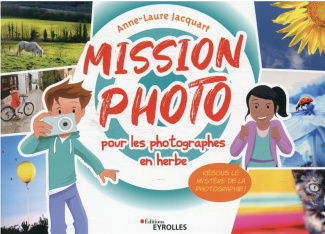 Mission photo pour les photographes en herbe. Résous le mystère de la photographie !