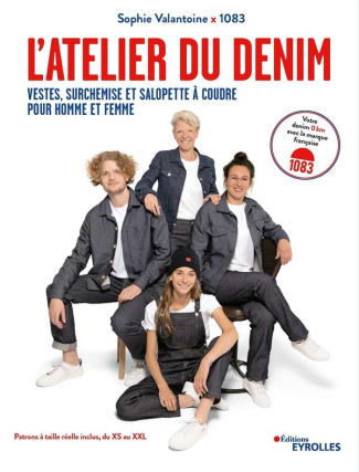 L'atelier du denim. Vestes, surchemise et salopette à coudre, pour homme et femme