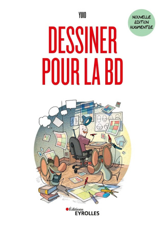 Dessiner pour la BD. Edition revue et augmentée
