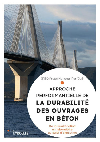 Approche performantielle de la durabilité des ouvrages en béton. De la qualification en laboratoire