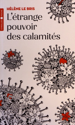 L'étrange pouvoir des calamités
