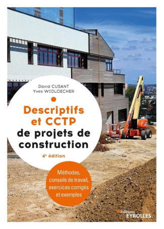 Descriptifs et CCTP de projets de construction. Manuel de formation initiale et continue, 4e édition