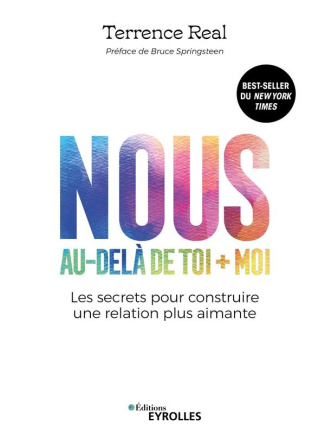 Nous, au-delà de toi   moi. Les secrets pour construire une relation plus aimante