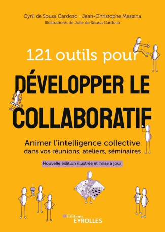 121 outils pour développer le collaboratif. Animer l'intelligence collective dans vos réunions, atel
