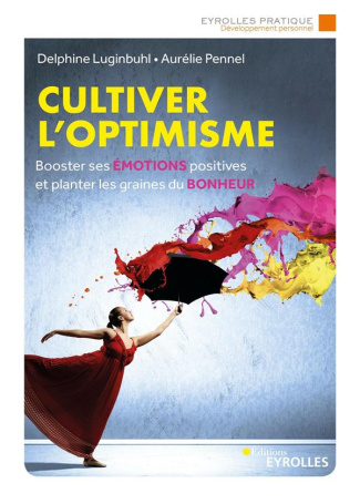 Cultiver l'optimisme. 2e édition