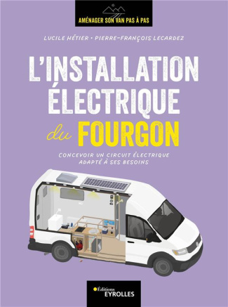 L'installation électrique du fourgon. Concevoir un circuit électrique adapté à ses besoins