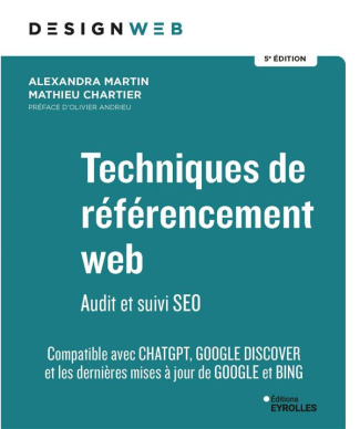 Techniques de référencement web. Audit et suivi SEO, 5e édition
