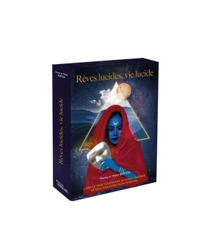 Rêves lucides, vie lucide. L'oracle pour vous initier au champ onirique et déployer votre plein pote
