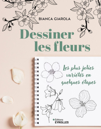 Dessiner les fleurs. Les plus jolies variétés en quelques étapes