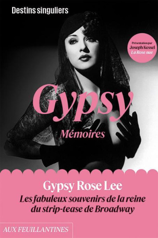 Gypsy Mémoires. Les fabuleux souvenirs de la reine du strip-tease de Broadway