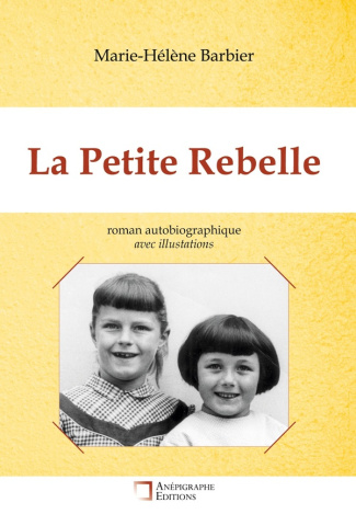 La Petite Rebelle. Relié Dos rond sans couture Avec illustrations