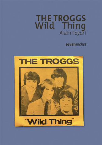 The Troggs. Wild Thing