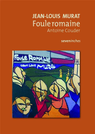 Jean-Louis Murat. Foule romaine