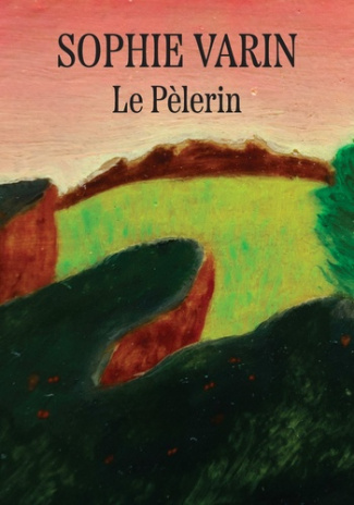 Sophie Varin, Le Pèlerin