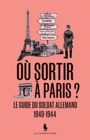 Où sortir à Paris ? Le guide du soldat allemand 1940-1944