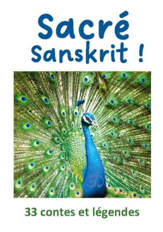 Sacré Sanskrit !. 33 contes et légendes