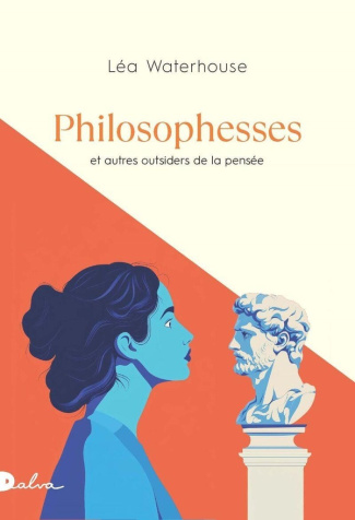 Philosophesses. Et autres outsiders de la pensée