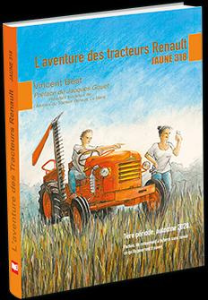 L'aventure des tracteurs Renault. Jaune 318