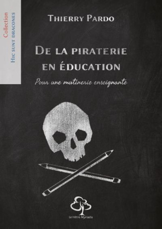 De la piraterie en éducation. Pour une mutinerie enseignante