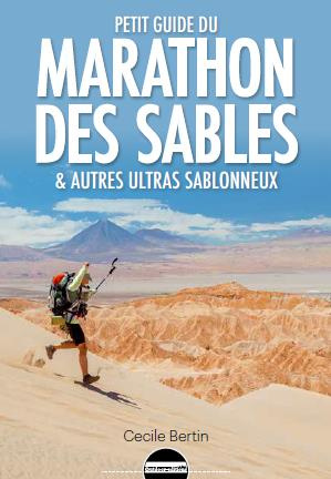 Petit guide à l'usage du marathon des sables. & autres ultras sablonneux