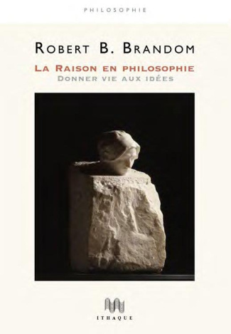 La raison en philosophie. Donner vie aux idées