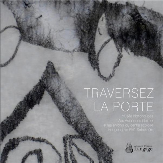 Traversez la porte. Musée National des Arts Asiatiques Guimet et les enfants du centre scolaire Heuy