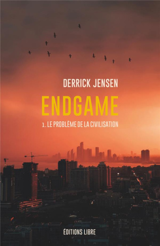 Endgame. Tome 1, Le problème de la civilisation