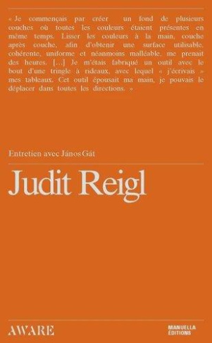 Judit Reigl. Entretien avec János Gát