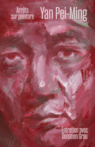 Yan Pei-Ming, arrêts sur peinture. Entretien avec Donatien Grau