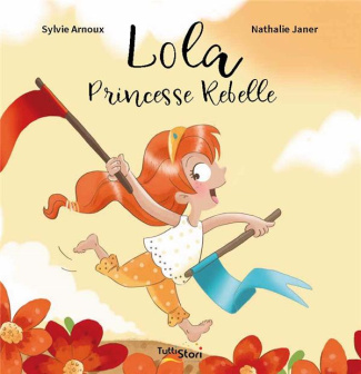 Lola Princesse Rebelle [ADAPTE AUX DYS