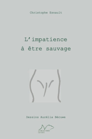 L'impatience à être sauvage
