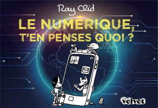 Le numérique, t'en penses quoi ?