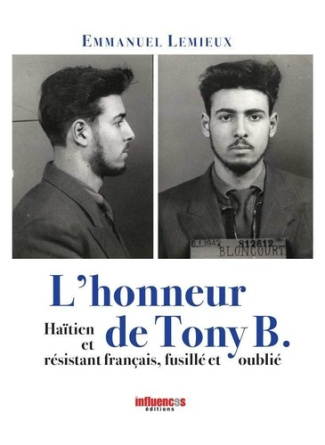 L'honneur de Tony B. Haïtien et résistant français, fusillé et oublié