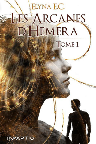 Les arcanes d'Hemera Tome 1