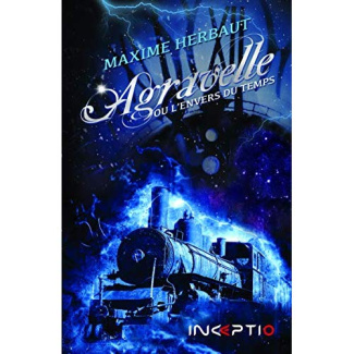 Agravelle ou l'Envers du Temps