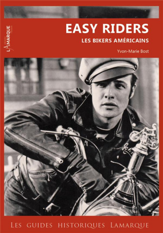 Easy Riders. Les bikers américains