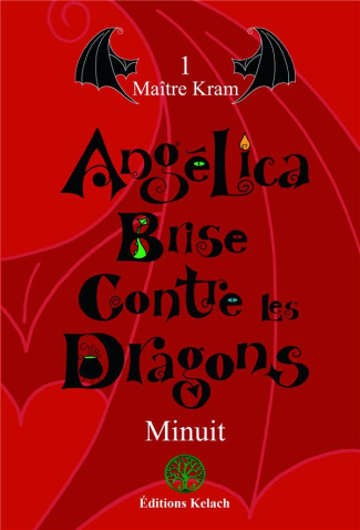 Angélica Brise contre les dragons Tome 1 : Maître Kram