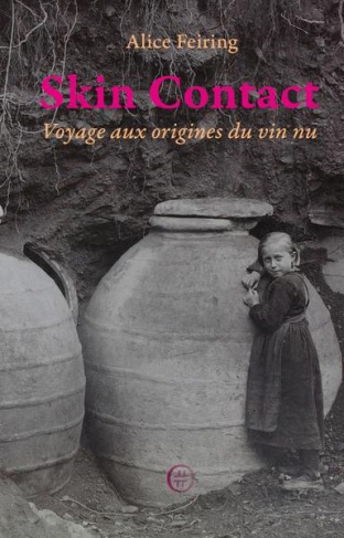 Skin Contact. Voyage aux origines du vin nu