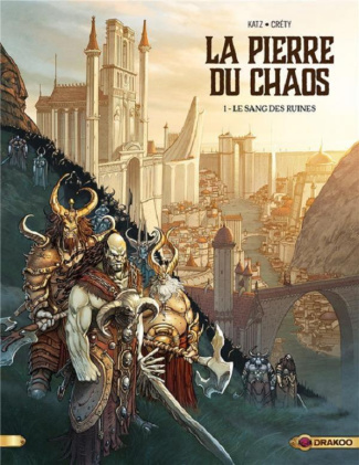 La pierre du chaos Tome 1 : Le sang des ruines