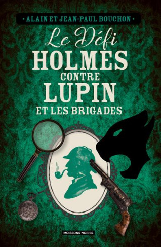 Le défi Holmes contre Lupin et les brigades