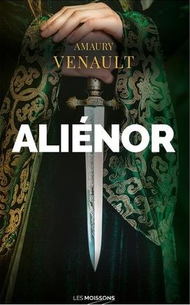Aliénor Tome 1 : La reine amoureuse