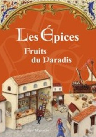EPICES, FRUITS DU PARADIS (LES)