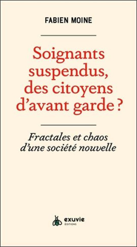 Soignants suspendus, des citoyens d'avant-garde ? Fractales et chaos d'une société nouvelle