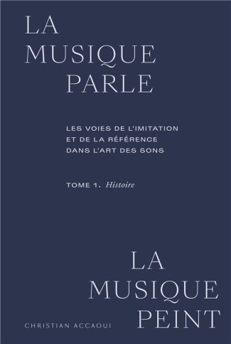 La musique parle, la musique peint. Tome 1, Histoire. Les voies de l'imitation et de la référence da