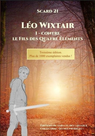 Léo Wixtair. Contre le Fils des Quatre Éléments. 3e édition